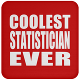 Coolest Statistician Ever - Drink Coaster