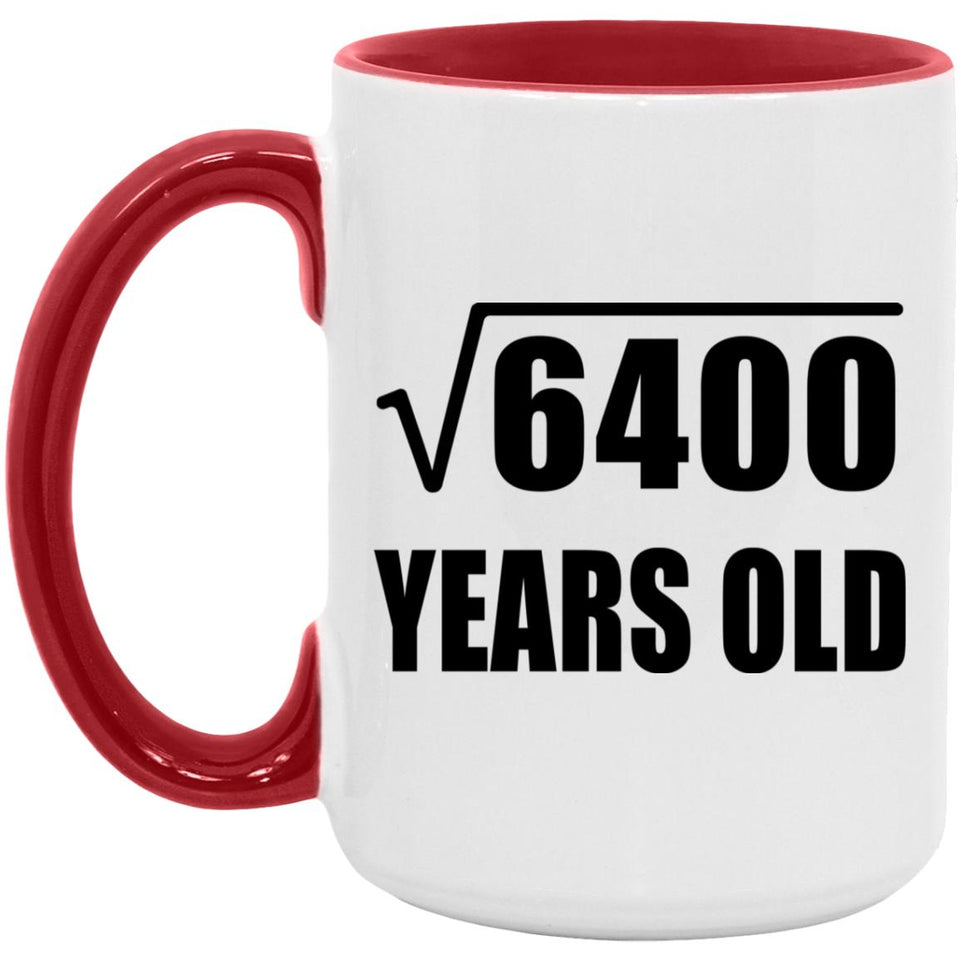 80th Birthday Square Root of 6400 Years Old - 15oz Accent Mug Red