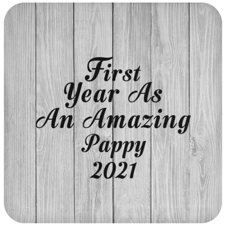 First Year As An Amazing Pappy 2021 - Drink Coaster F