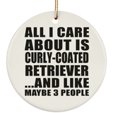 All I Care About Is Curly-Coated Retriever - Circle Ornament