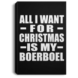 All I Want For Christmas Is My Boerboel - Canvas Portrait