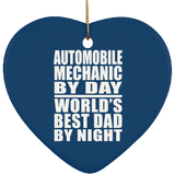Automobile Mechanic By Day World's Best Dad By Night - Heart Ornament