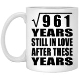 31st Anniversary Square Root of 961 Years Still In Love - 11oz Coffee Mug