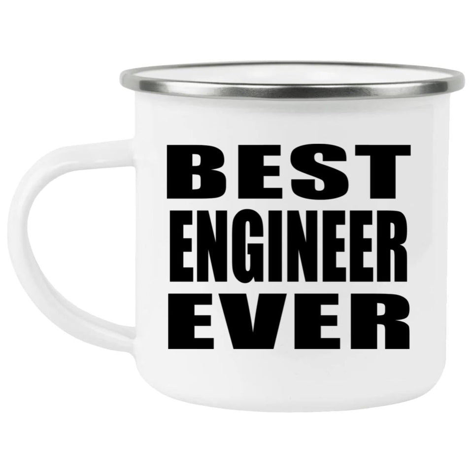 Best Engineer Ever - 12oz Camping Mug
