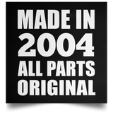 20th Birthday Made in 2004 All Parts Original - Poster Square