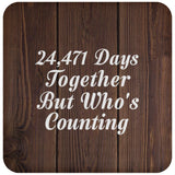 67th Anniversary 24,471 Days Together Who's Counting - Drink Coaster D