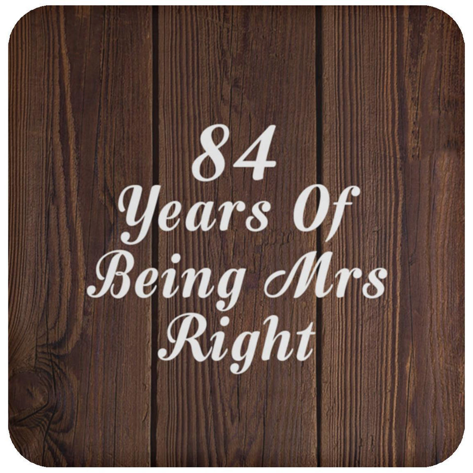 84th Anniversary 84 Years Of Being Mrs Right - Drink Coaster D
