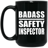 Badass Safety Inspector - 15oz Coffee Mug Black