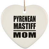 Pyrenean Mastiff Mom - Heart Ornament