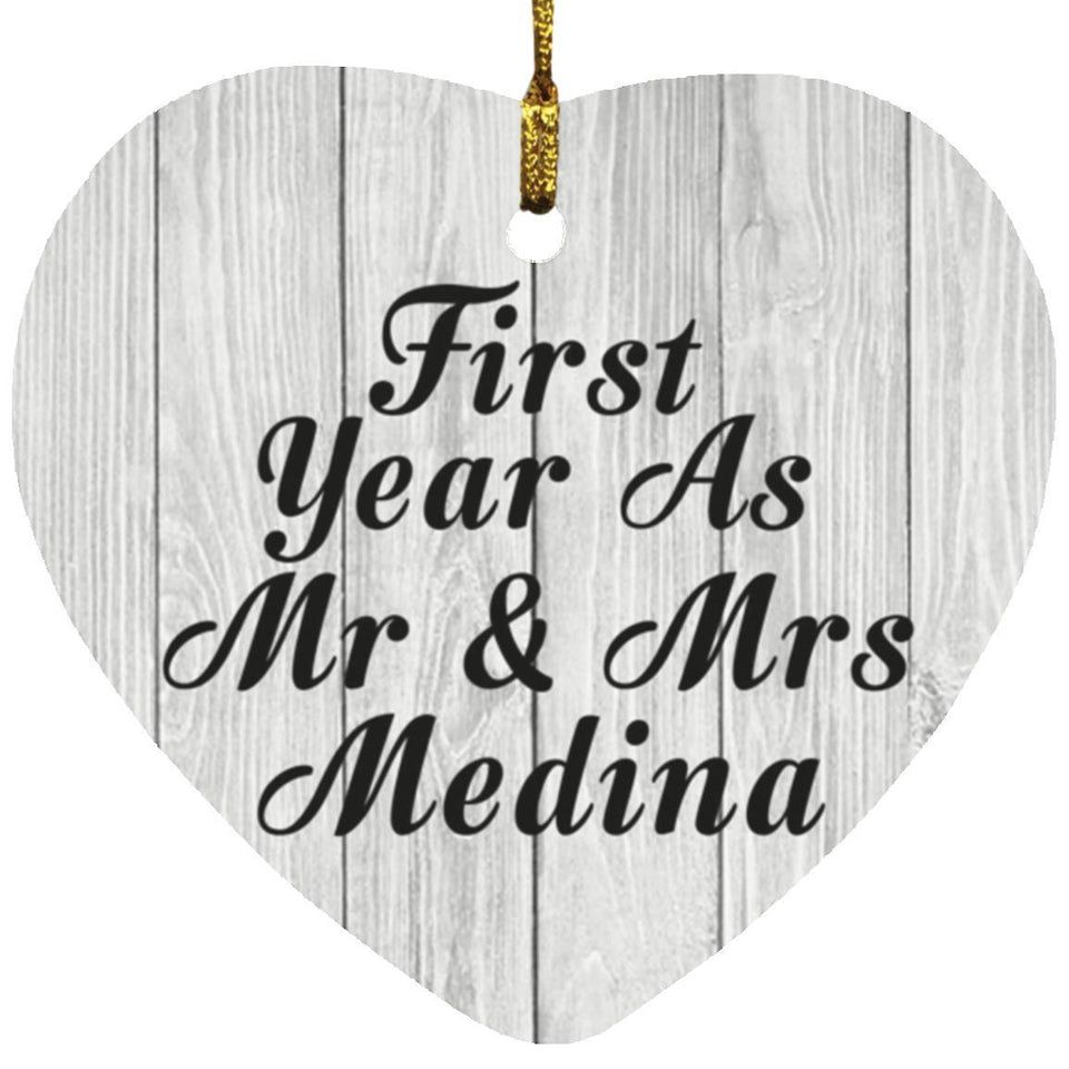 First Year As Mr & Mrs Medina - Heart Ornament F