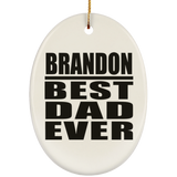 Brandon Best Dad Ever - Oval Ornament