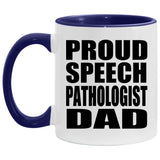 Proud Speech Pathologist Dad - 11oz Accent Mug Purple