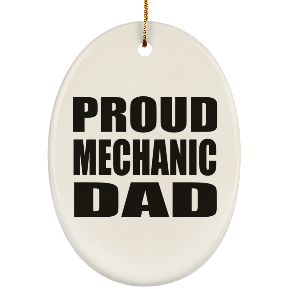 Proud Mechanic Dad - Oval Ornament