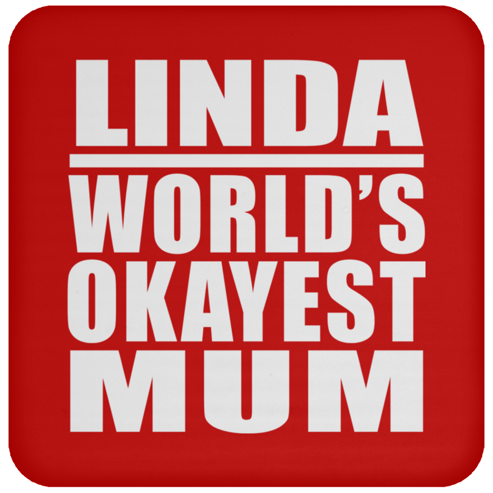 Linda World's Okayest Mum - Drink Coaster