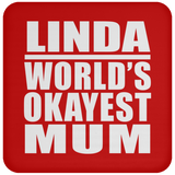 Linda World's Okayest Mum - Drink Coaster