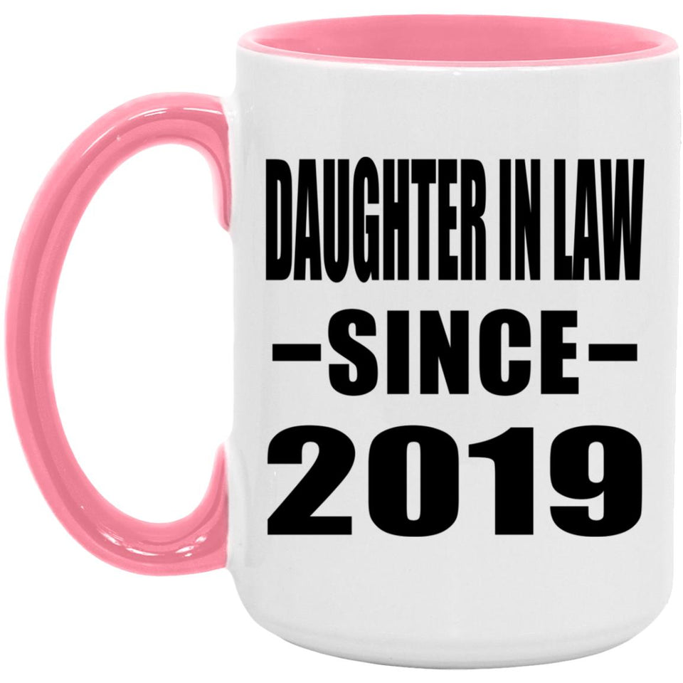 Daughter In Law Since 2019 - 15oz Accent Mug Pink