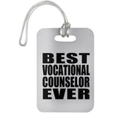 Best Vocational Counselor Ever - Luggage Bag Tag