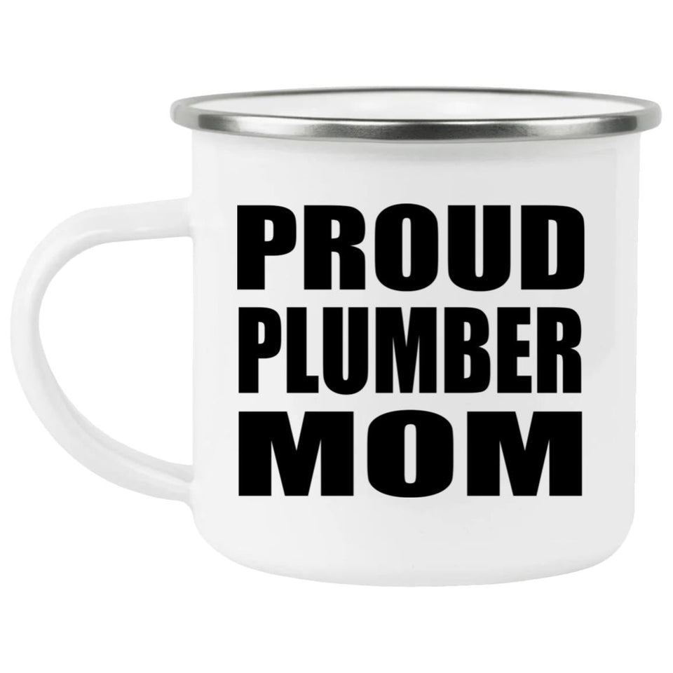 Proud Plumber Mom - 12oz Camping Mug