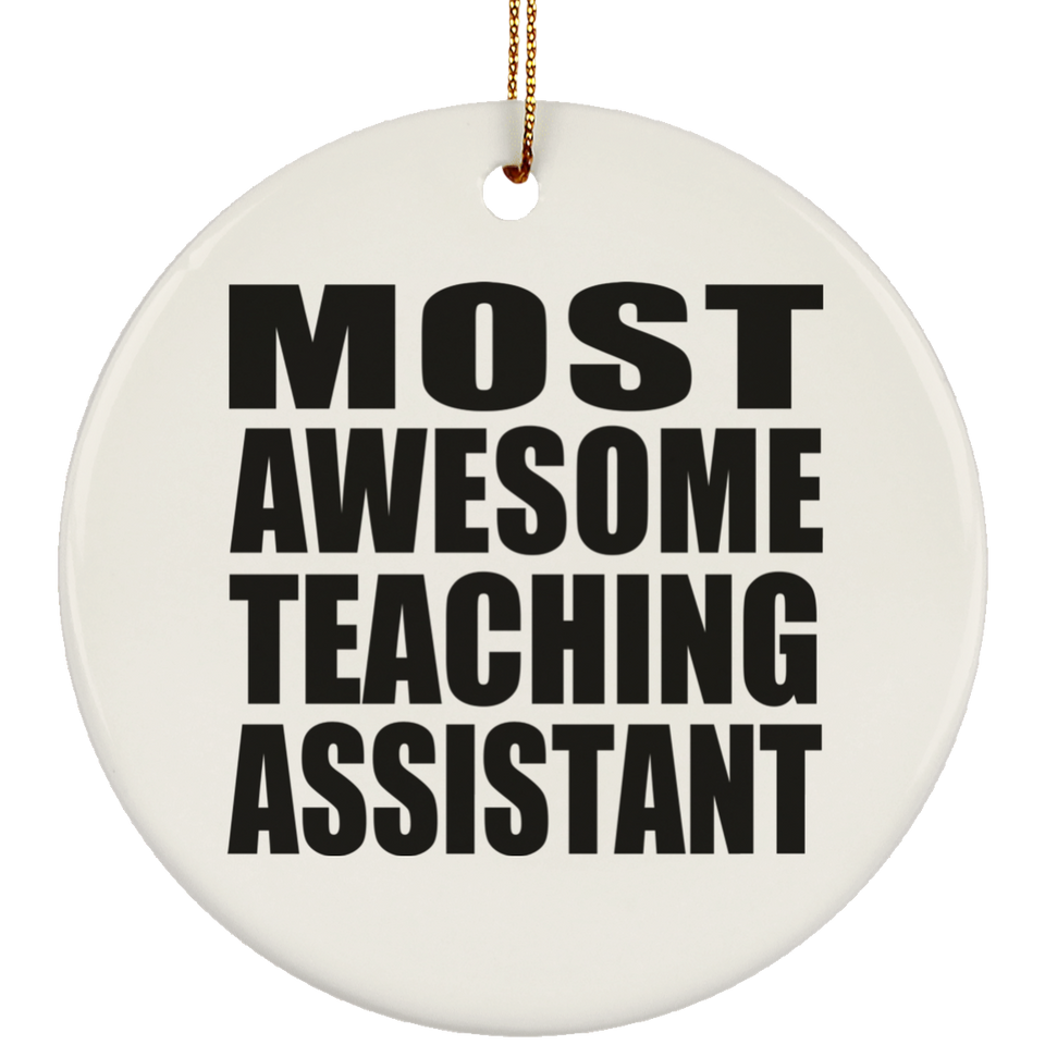 Most Awesome Teaching Assistant - Circle Ornament