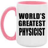 World's Greatest Physicist - 15oz Accent Mug Pink