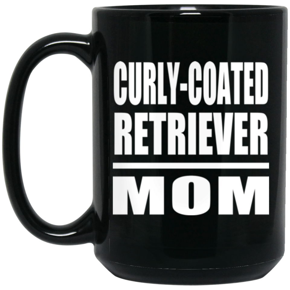 Curly-Coated Retriever Mom - 15oz Coffee Mug Black