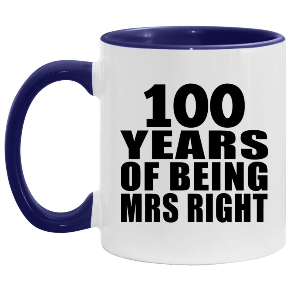 100th Anniversary 100 Years Of Being Mrs Right - 11oz Accent Mug Purple