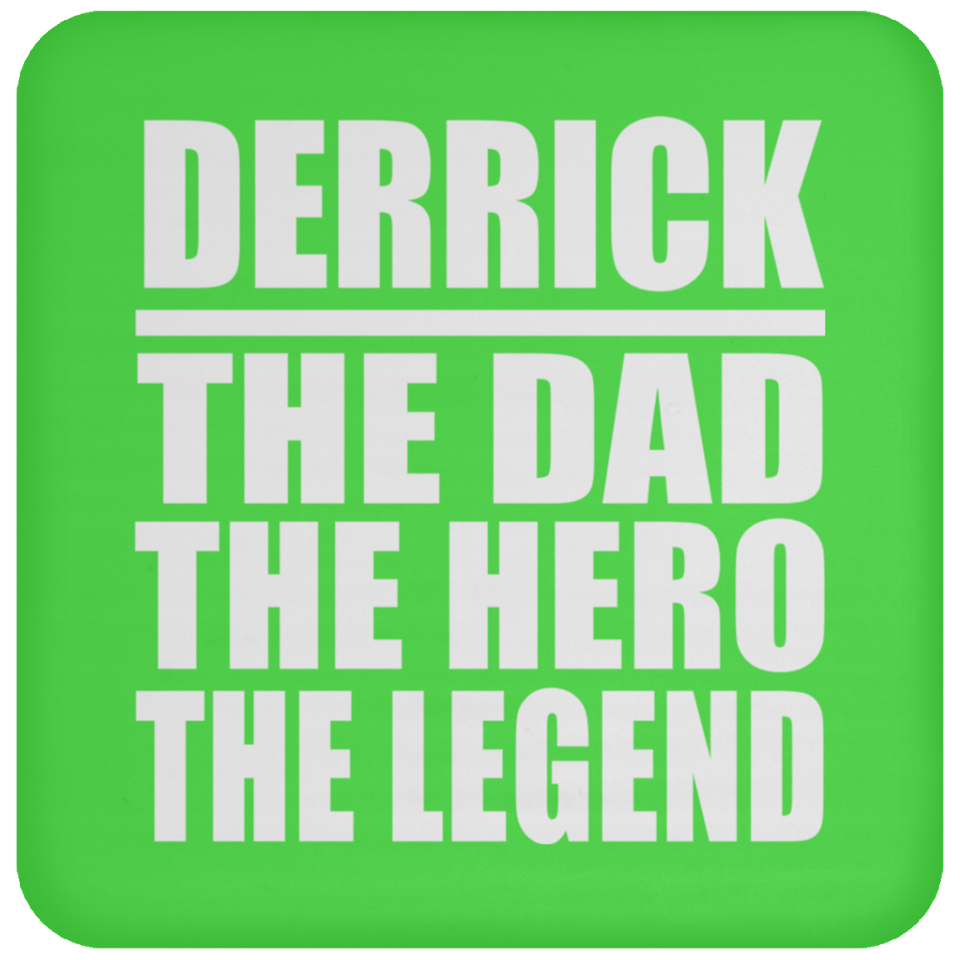 Derrick The Dad The Hero The Legend - Drink Coaster