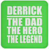 Derrick The Dad The Hero The Legend - Drink Coaster