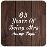65th Anniversary 65 Years Of Being Mrs Always Right - Drink Coaster D