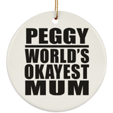 Peggy World's Okayest Mum - Circle Ornament