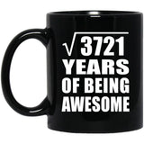 61st Birthday Square Root of 3721 Years of Being Awesome - 11oz Coffee Mug Black