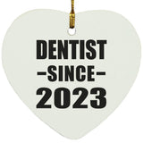 Dentist Since 2023 - Heart Ornament