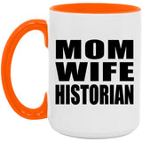 Mom Wife Historian - 15oz Accent Mug Orange