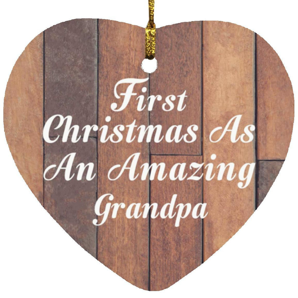 First Christmas As An Amazing Grandpa - Heart Ornament E