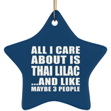 All I Care About Is Thai Lilac - Star Ornament