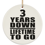3rd Anniversary 3 Years Down Lifetime To Go - Circle Ornament