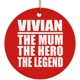 Vivian The Mum The Hero The Legend - Circle Ornament