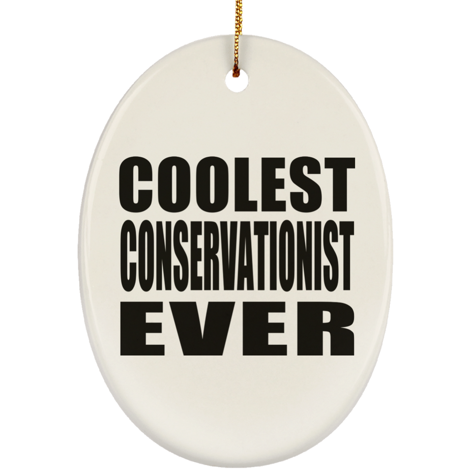 Coolest Conservationist Ever - Oval Ornament