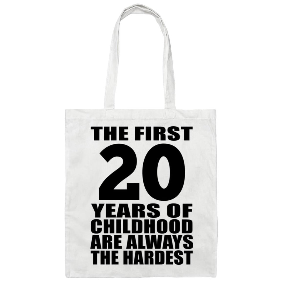 20th Birthday First 20 Years of Childhood Are The Hardest - Tote Bag White