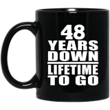 48th Anniversary 48 Years Down Lifetime To Go - 11 Oz Coffee Mug Black