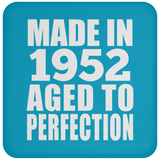 72nd Birthday Made In 1952 Aged to Perfection - Drink Coaster