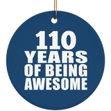 110th Birthday 110 Years Of Being Awesome - Circle Ornament
