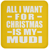 All I Want For Christmas Is My Mudi - Coaster