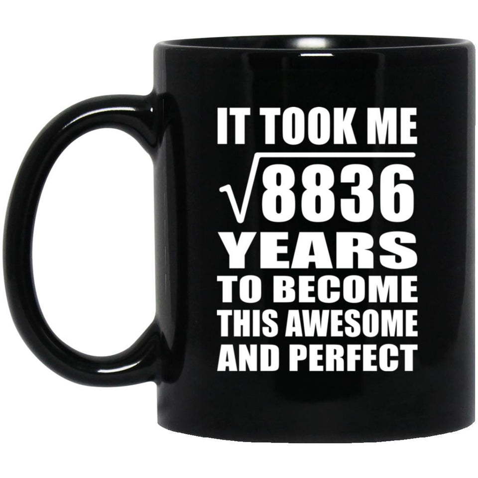 94th Birthday Took Square Root of 8836 Years To Awesome - 11oz Coffee Mug Black