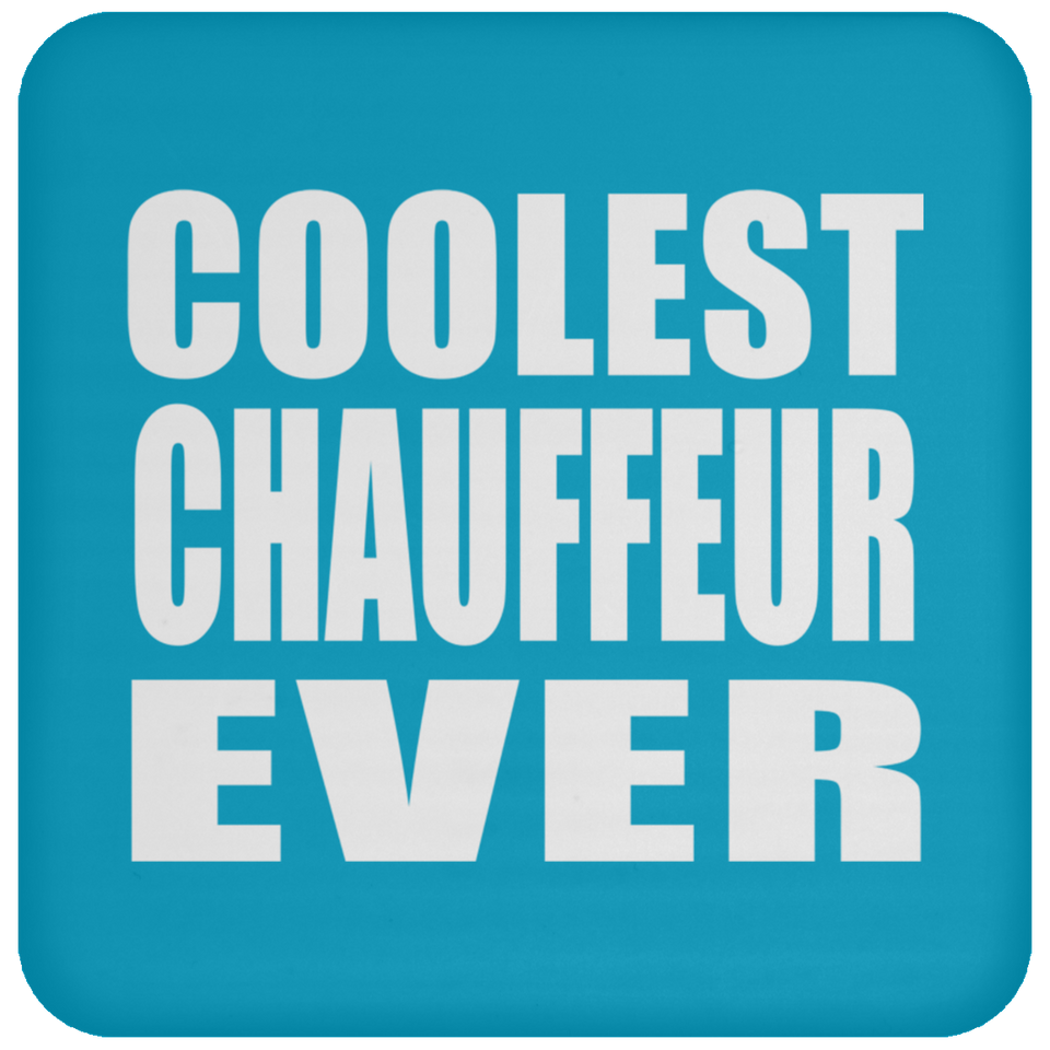 Coolest Chauffeur Ever - Drink Coaster