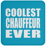 Coolest Chauffeur Ever - Drink Coaster