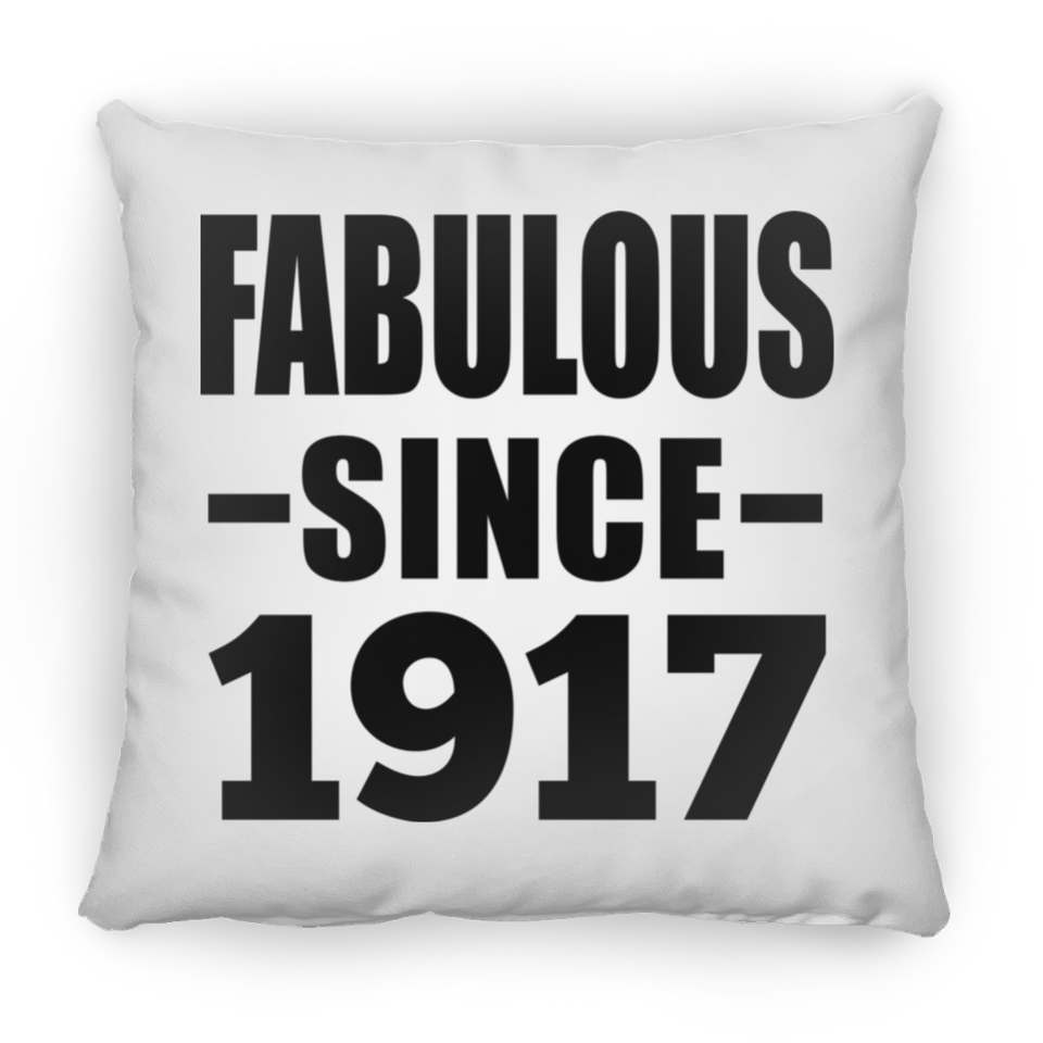 107th Birthday Fabulous Since 1917 - Throw Pillow