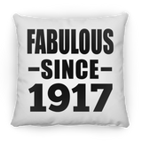 107th Birthday Fabulous Since 1917 - Throw Pillow