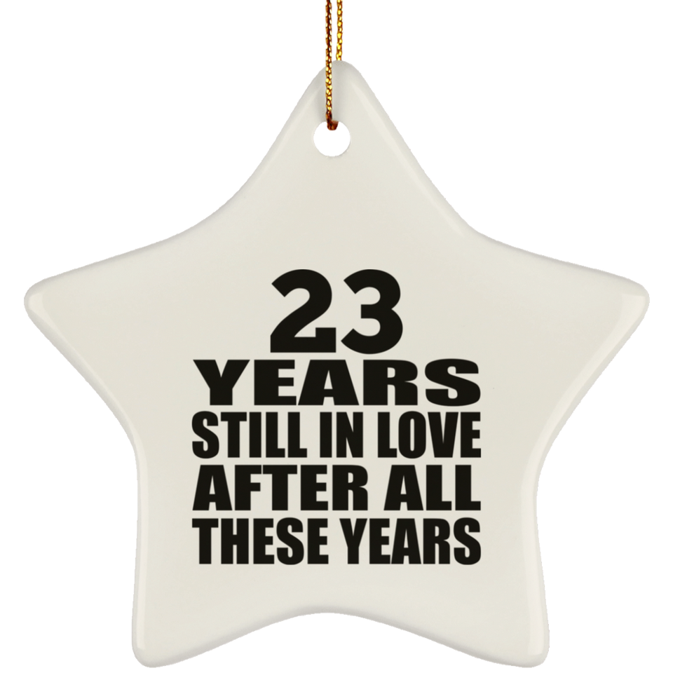 23rd Anniversary 23 Years Still In Love After These Years - Star Ornament