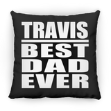 Travis Best Dad Ever - Throw Pillow Black